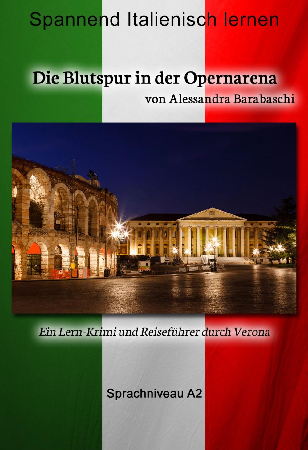 Big bigCover of Die Blutspur in der Opernarena - Sprachkurs Italienisch-Deutsch A2