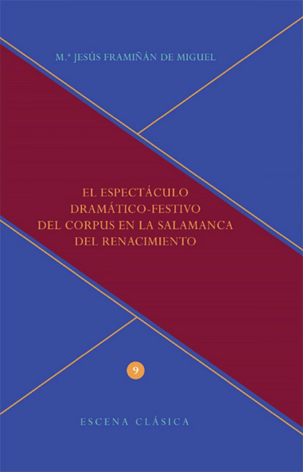 Big bigCover of El espectáculo dramático-festivo del Corpus en la Salamanca del Renacimiento