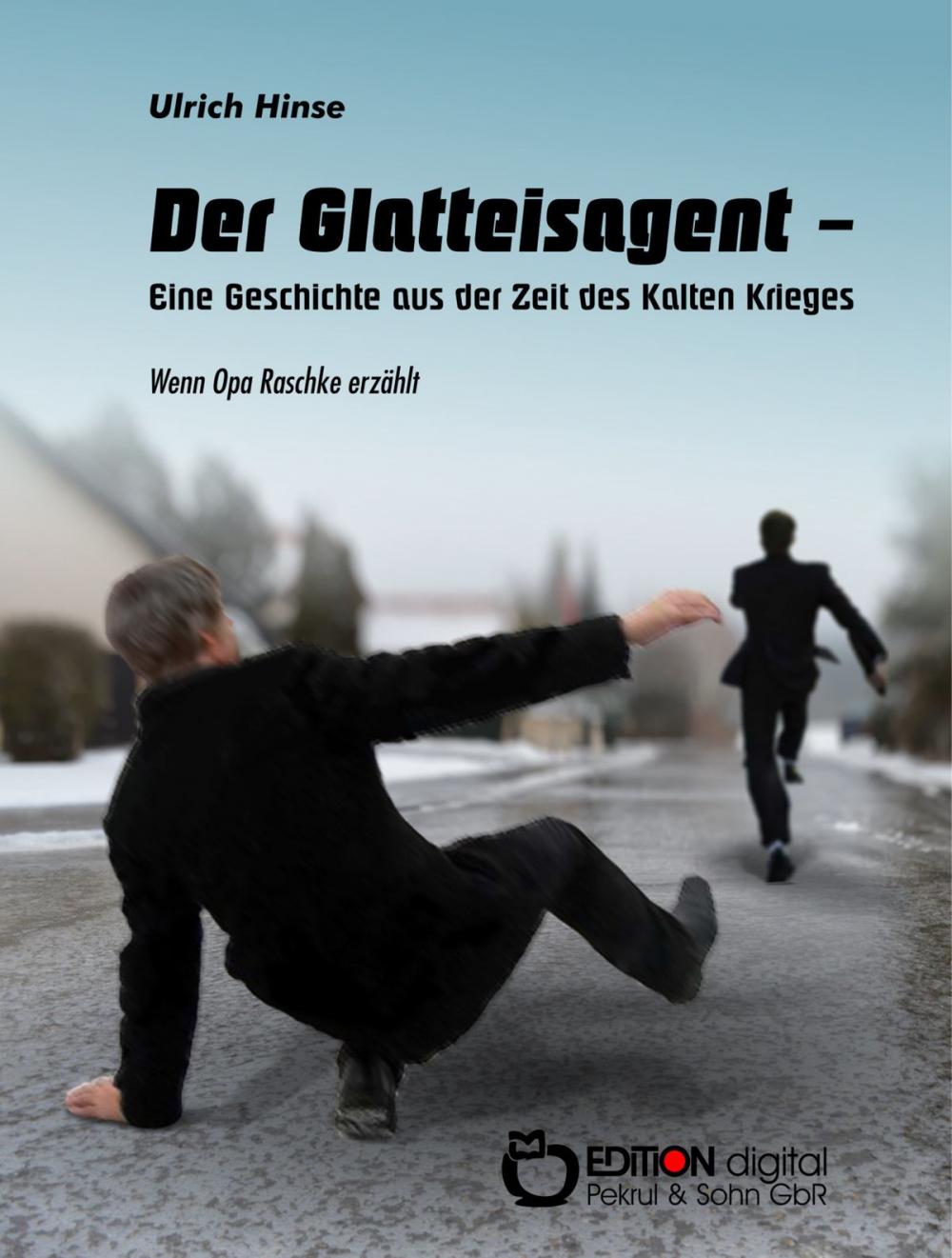 Big bigCover of Der Glatteisagent - Eine Geschichte aus der Zeit des Kalten Krieges