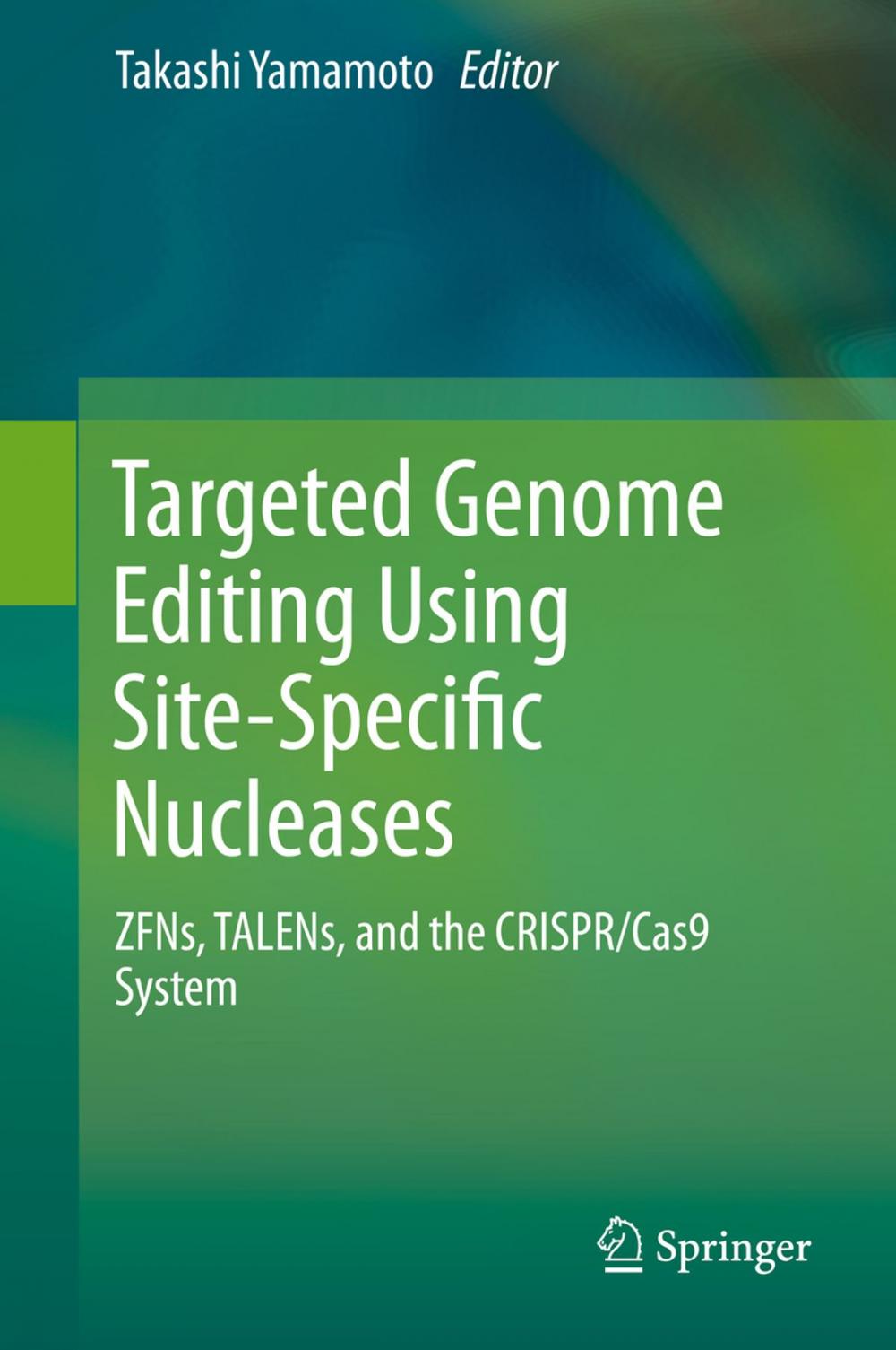 Big bigCover of Targeted Genome Editing Using Site-Specific Nucleases