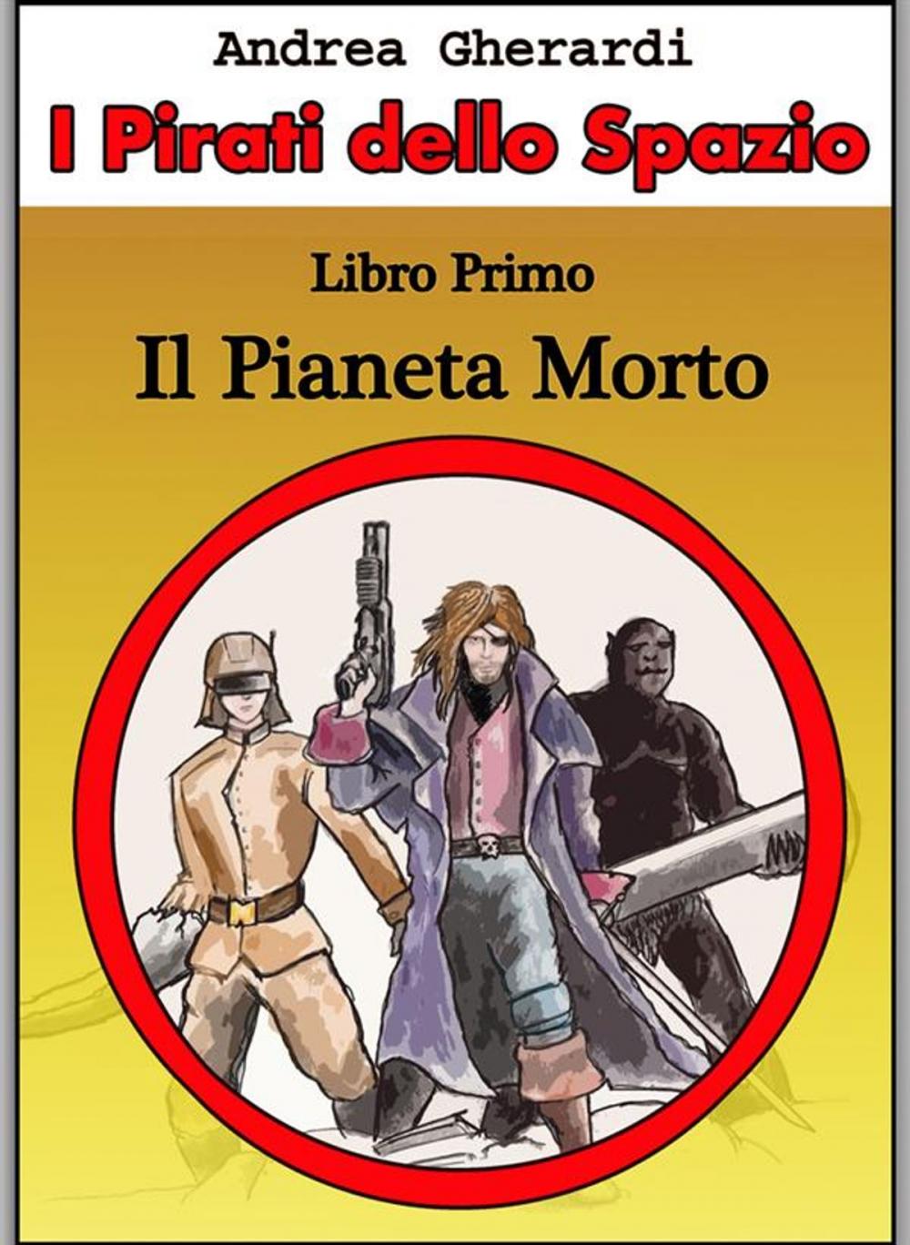 Big bigCover of I Pirati dello Spazio - Libro Primo