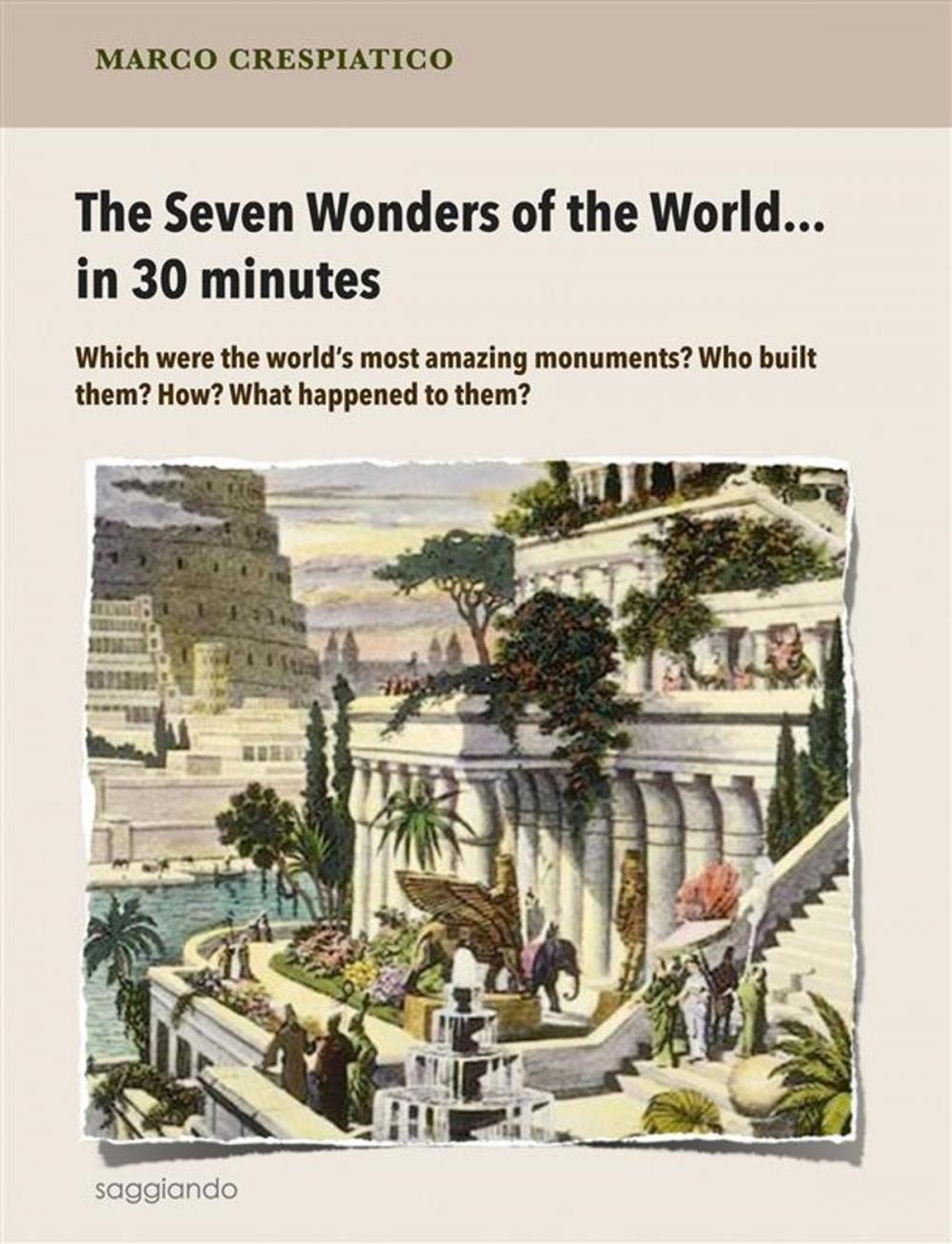 Big bigCover of The Seven Wonders of the World… in 30 minutes