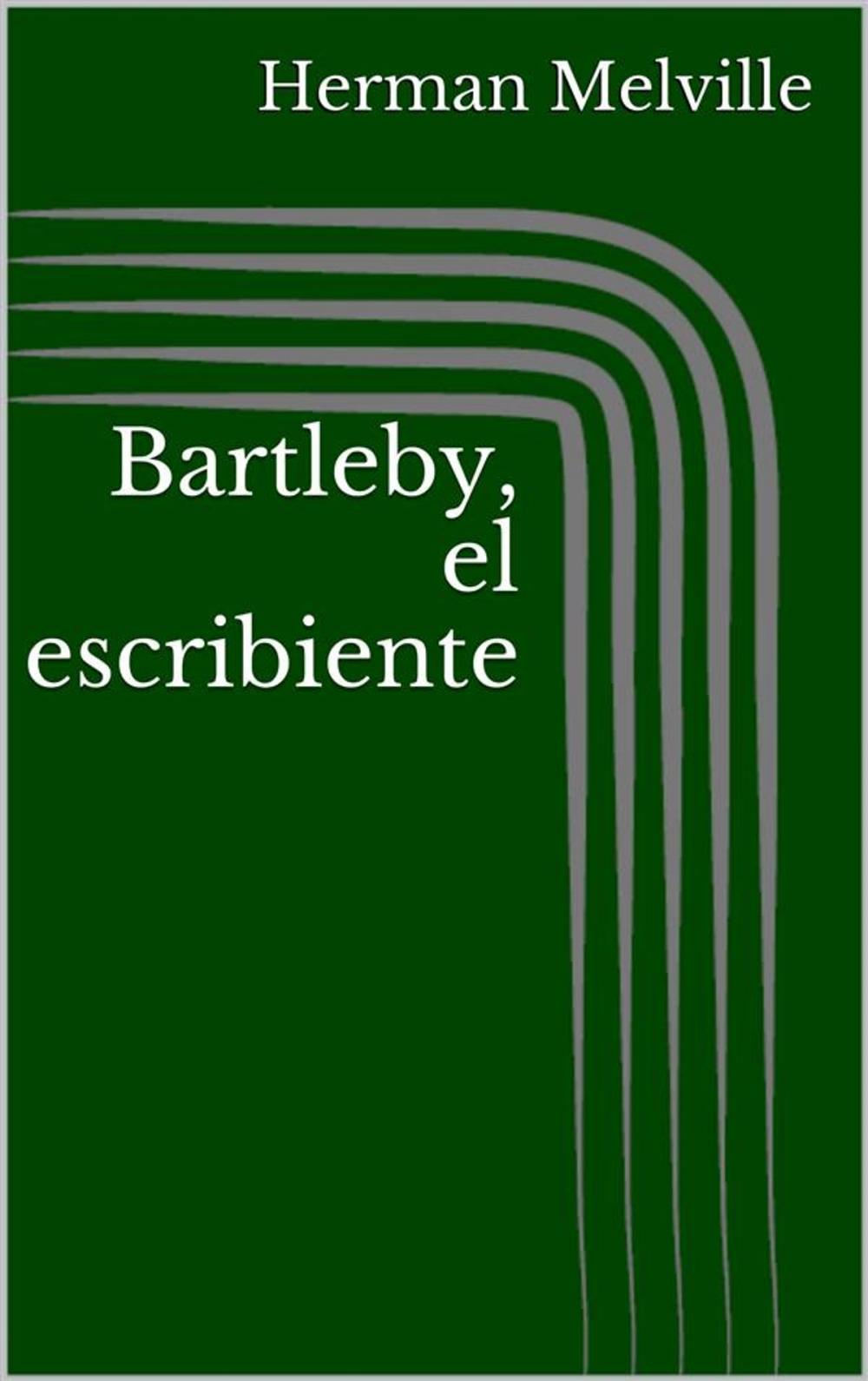 Big bigCover of Bartleby, el escribiente