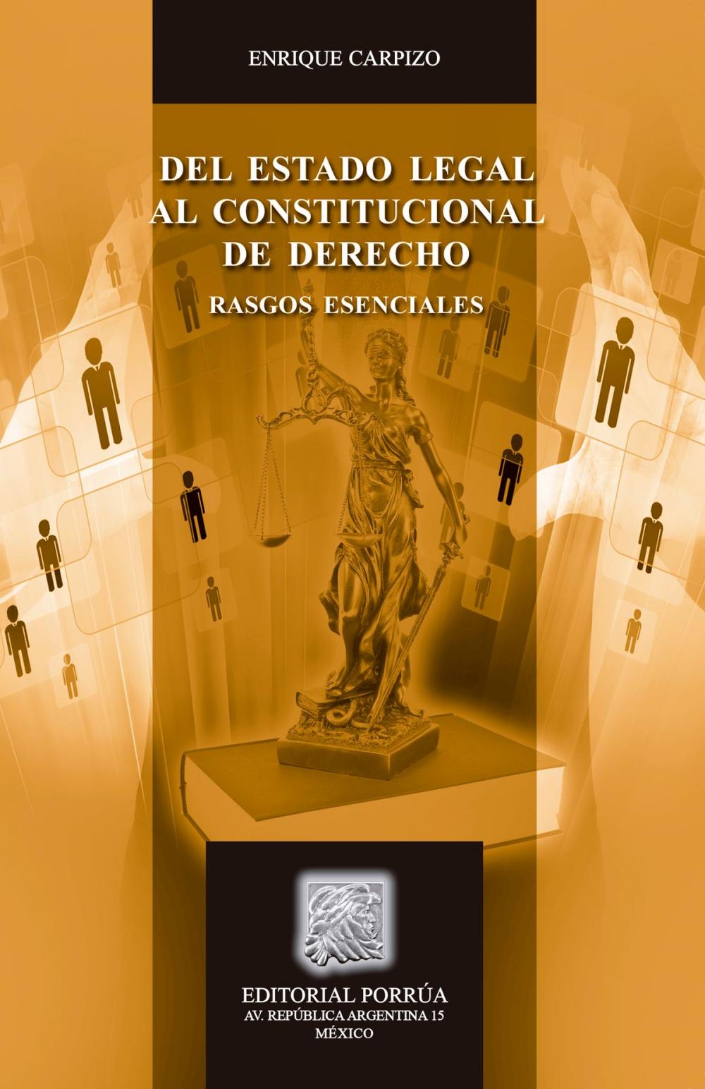 Big bigCover of Del Estado Legal al Constitucional de Derecho : rasgos esenciales