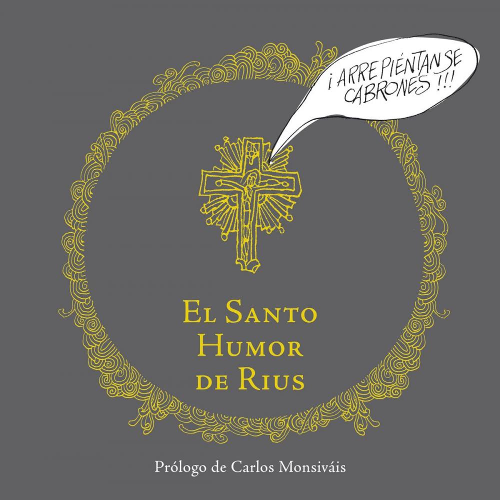 Big bigCover of El santo humor de Rius (Colección Rius)