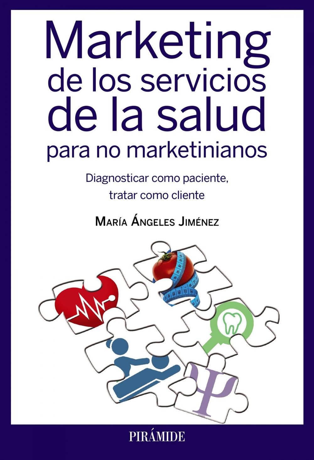 Big bigCover of Marketing de los servicios de la salud para no marketinianos