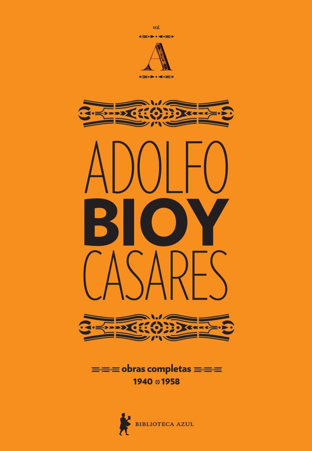 Big bigCover of Obras completas de Adolfo Bioy Casares volume A