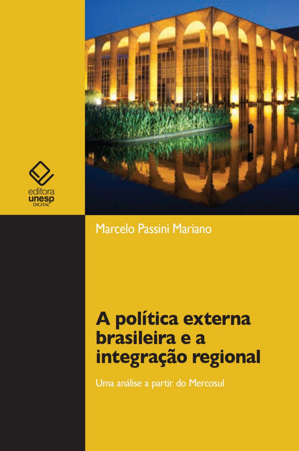 Big bigCover of A política externa brasileira e a integração regional