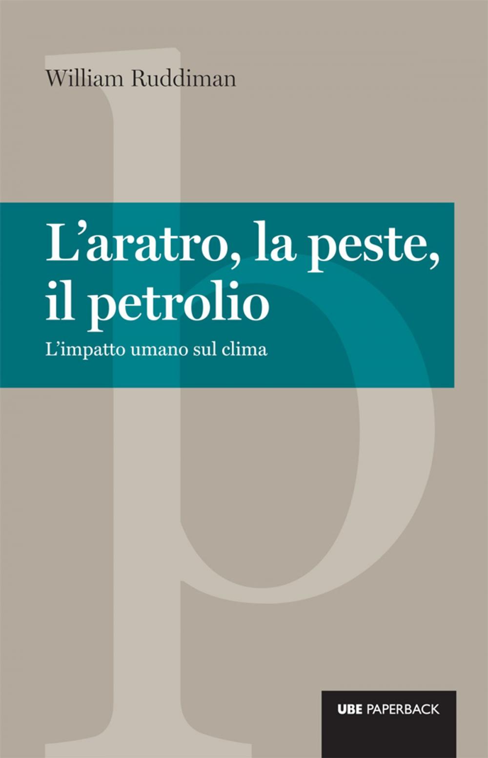 Big bigCover of L'aratro, la peste e il petrolio