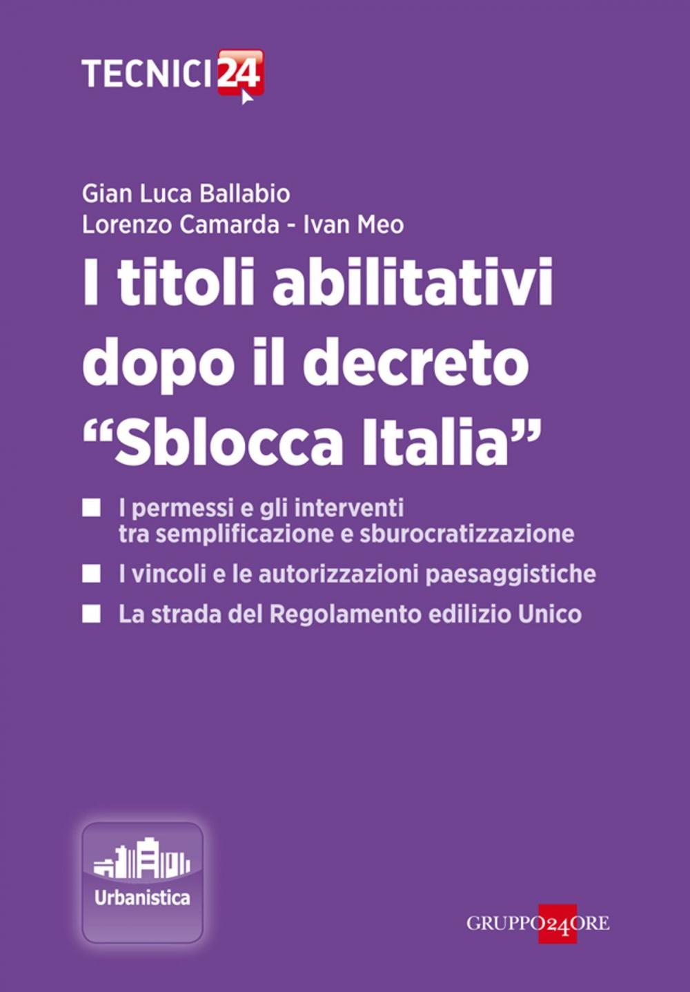 Big bigCover of I TITOLI ABILITATIVI DOPO IL DECRETO "SBLOCCA ITALIA"