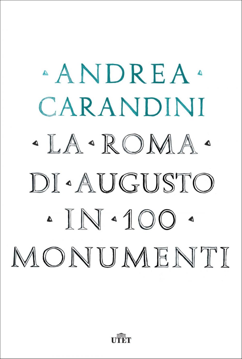 Big bigCover of La Roma di Augusto in 100 monumenti