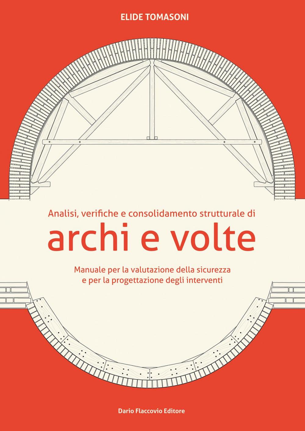 Big bigCover of Analisi, verifiche e consolidamento strutturale di archi e volte