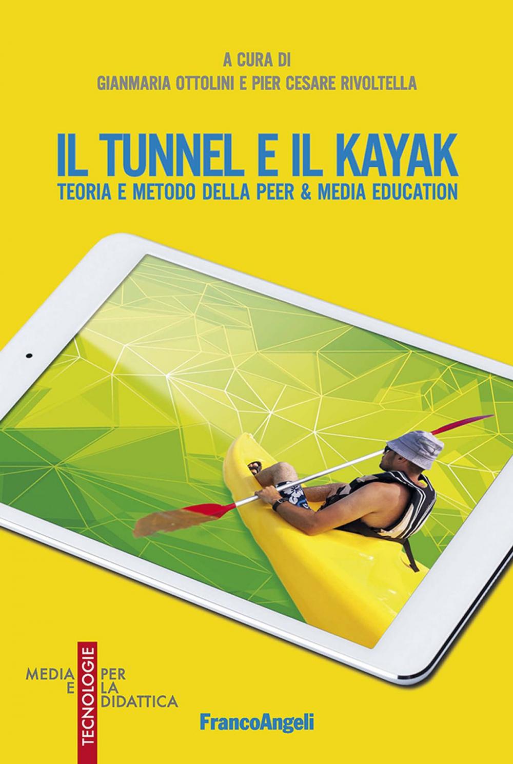 Big bigCover of Il tunnel e il kayak. Teoria e metodo della peer & media education