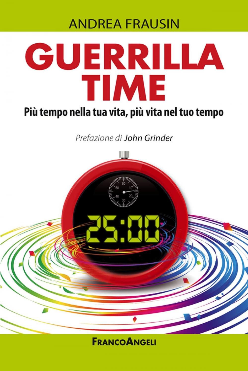 Big bigCover of Guerrilla time. Più tempo nella tua vita, più vita nel tuo tempo