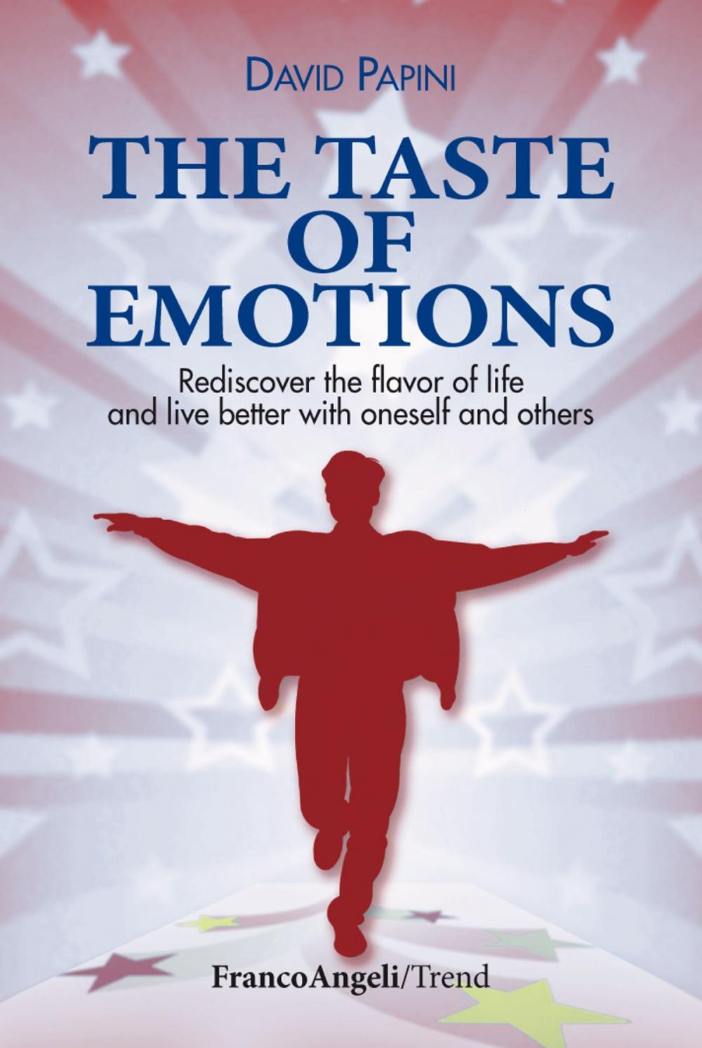 Big bigCover of The taste of emotions. Rediscover the flavour of life and live better with oneself and others