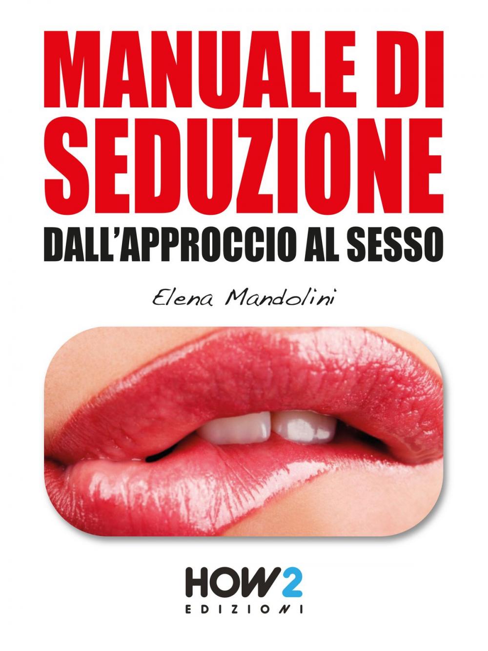 Big bigCover of MANUALE DI SEDUZIONE DALL'APPROCCIO AL SESSO