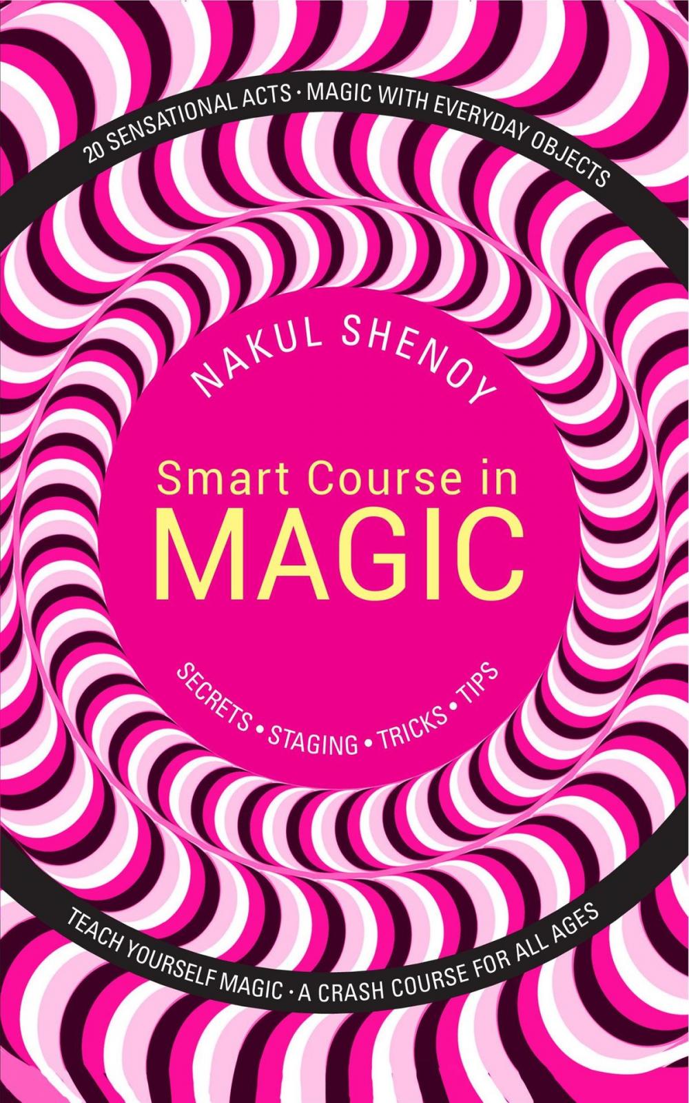 Big bigCover of Smart Course in Magic: Secrets, Staging, Tricks, Tips