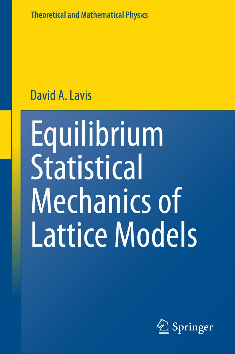 Big bigCover of Equilibrium Statistical Mechanics of Lattice Models