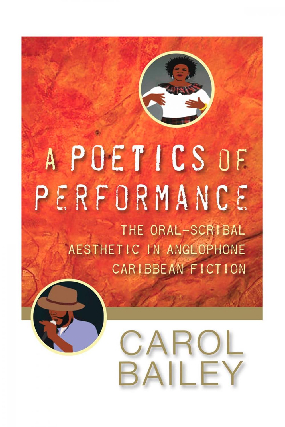 Big bigCover of A Poetics of Performance, The Oral-Scribal Aesthetic in Anglophone Caribbean Fiction