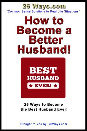 Cover of the book How to Become a Better Husband! by J. T. Mike