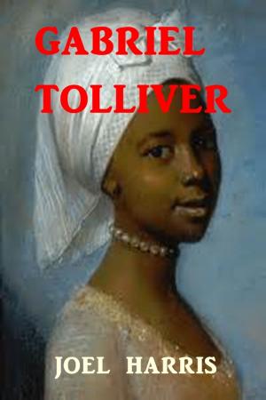 Cover of the book Gabriel Tolliver by Alexander McClure