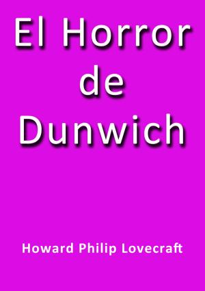 Cover of the book El horror de Dunwich by Gibrán Khalil Gibrán