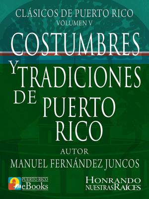 Cover of the book Costumbres y Tradiciones de Puerto Rico by Steve Thompson, Andrew Powell