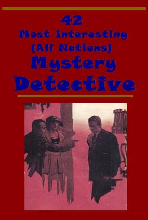 Book cover of 42 Most Interesting All Nations Mystery Detective Collection
