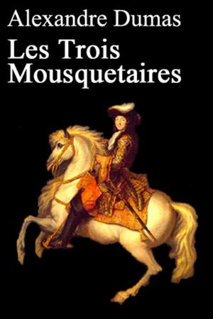 Cover of the book Les trois mousquetaires (complet) by Alex Strobach