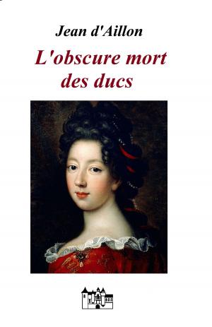 Cover of the book L'obscure mort des ducs by Luis Felipe G. Lomelí