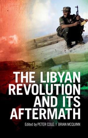 Cover of the book The Libyan Revolution and its Aftermath by Robert Griggs, Emma Ciafaloni, Patrick Chinnery