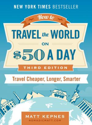 Book cover of How to Travel the World on $50 a Day