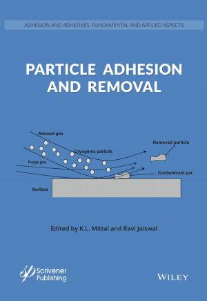 Cover of the book Particle Adhesion and Removal by Douglas Riddle, Emily R. Hoole, Elizabeth C. D. Gullette