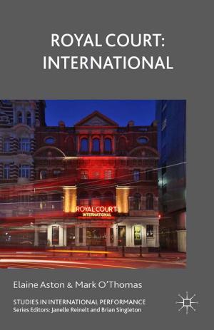 Cover of the book Royal Court: International by Sue-Ellen Case, Professor Elaine Aston