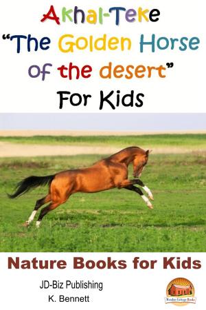 Book cover of Akhal-Teke "The Golden Horse of the desert" For Kids