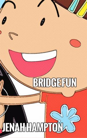 bigCover of the book Bridge Fun (Illustrated Children's Book Ages 2-5) by 