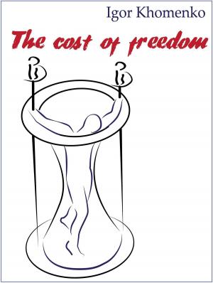 Book cover of The Cost of Freedom