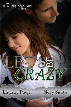 Cover of the book Let's Be Crazy by Gwyn Brodie
