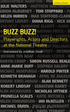 Cover of the book Buzz Buzz! Playwrights, Actors and Directors at the National Theatre by Mark Galeotti, Paul Kime, Bounford.com Bounford.com