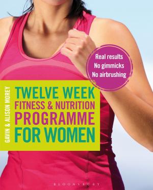 Cover of the book Twelve Week Fitness and Nutrition Programme for Women by Louis P. Masur