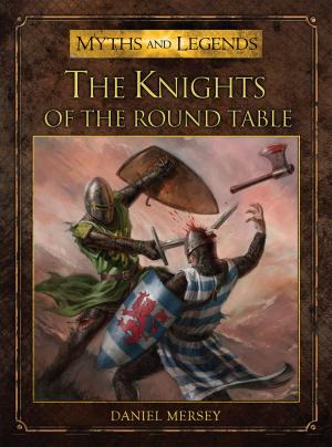 Cover of the book The Knights of the Round Table by Robert Forsyth