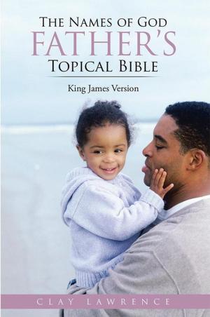 Cover of the book The Names of God Father’S Topical Bible by Dr. David Knight