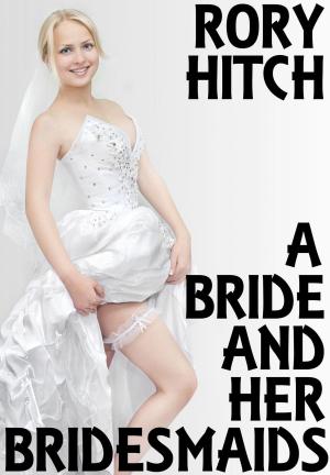 Cover of the book A Bride and her Bridesmaids by Eva van Mayen