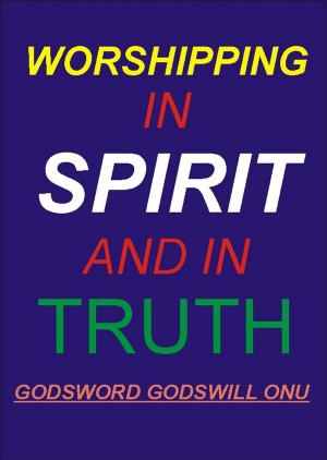Cover of Worshipping In Spirit and In Truth