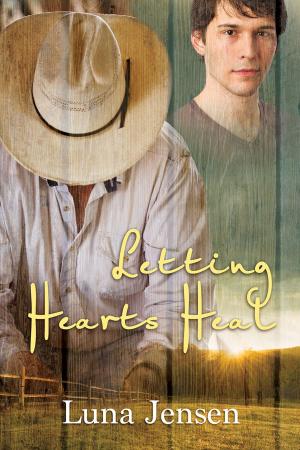 Cover of the book Letting Hearts Heal by Kim Fielding