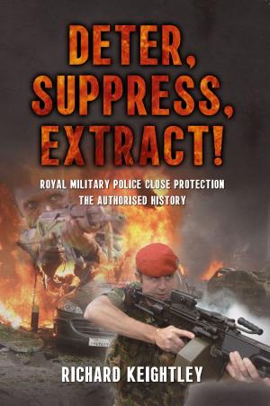 Cover of the book Deter Suppress Extract! by Rebecca Dean