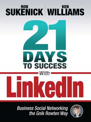 Cover of the book 21 Days to Success With LinkedIn by Carole A Lane