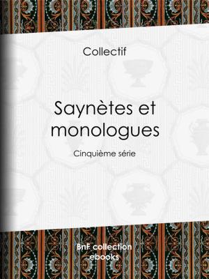 Cover of the book Saynètes et monologues by François Rabelais