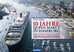 Cover of the book 10 Jahre QUEEN MARY 2 in Hamburg by Bernd Allenstein