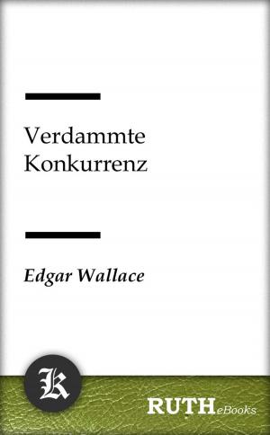 Cover of the book Verdammte Konkurrenz by Edgar Wallace